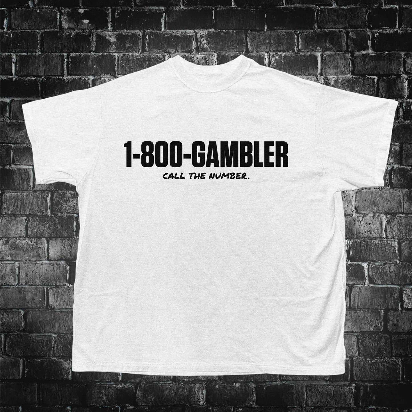 1-800-Gambler Tee