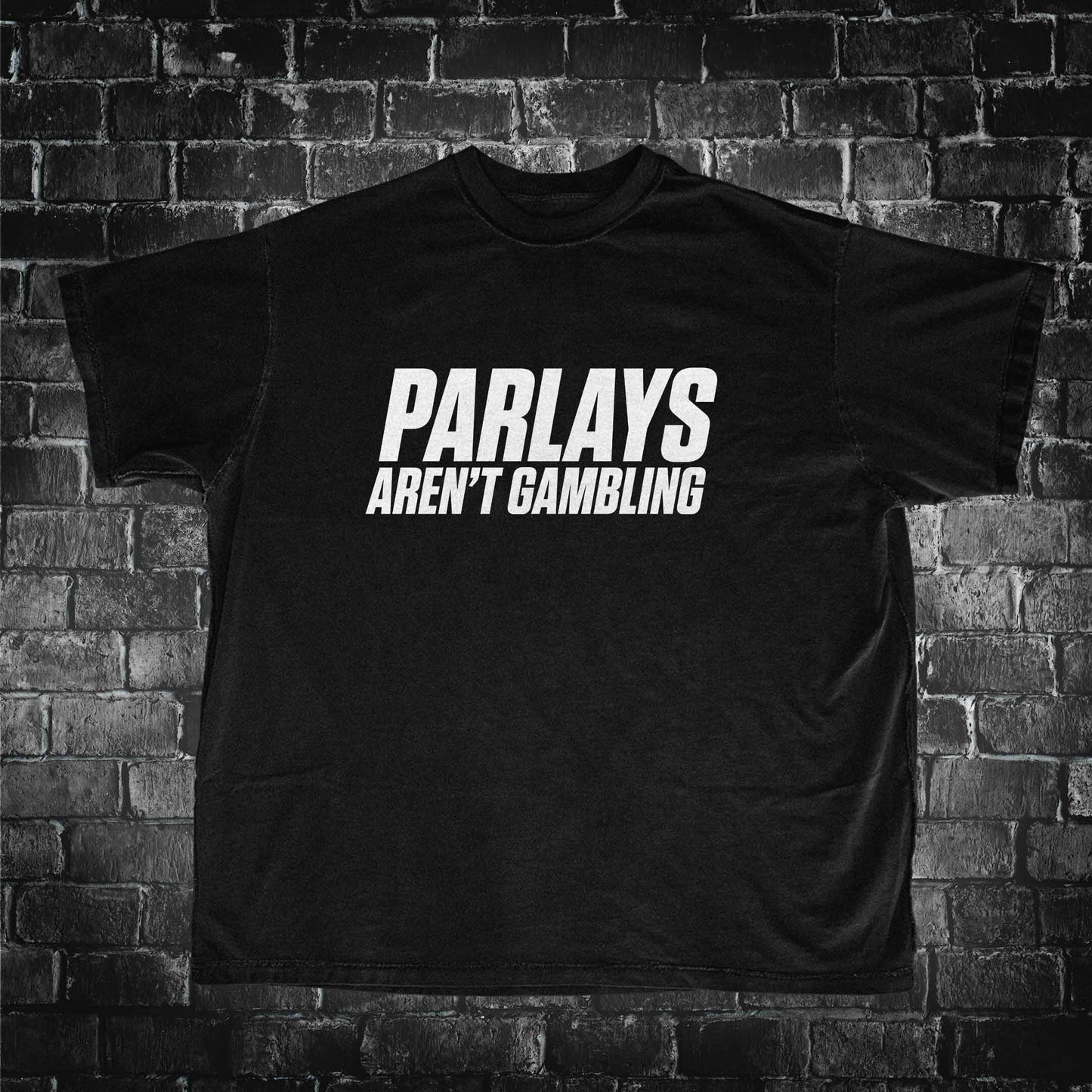 Parlays Aren't Gambling Tee