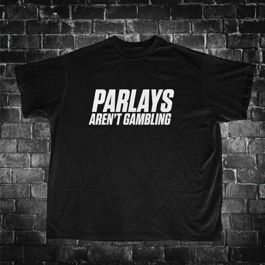 Parlays Aren't Gambling Tee